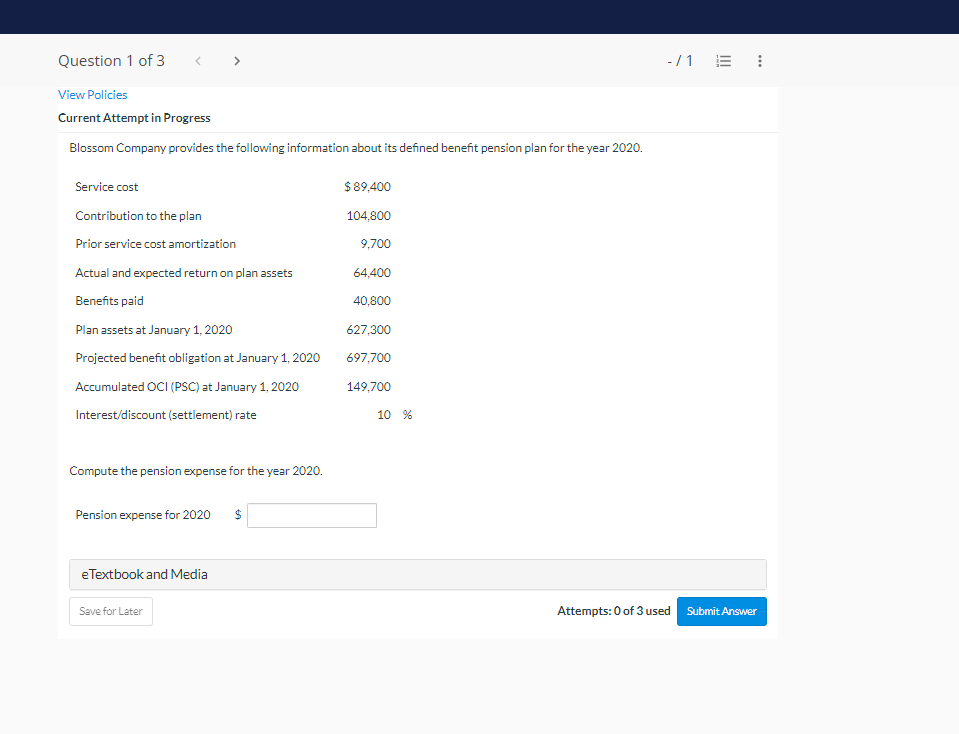 Question 1 Of 3 1 View Policies Current Attempt In Progress Blossom Company Provides The Following Information About I 1