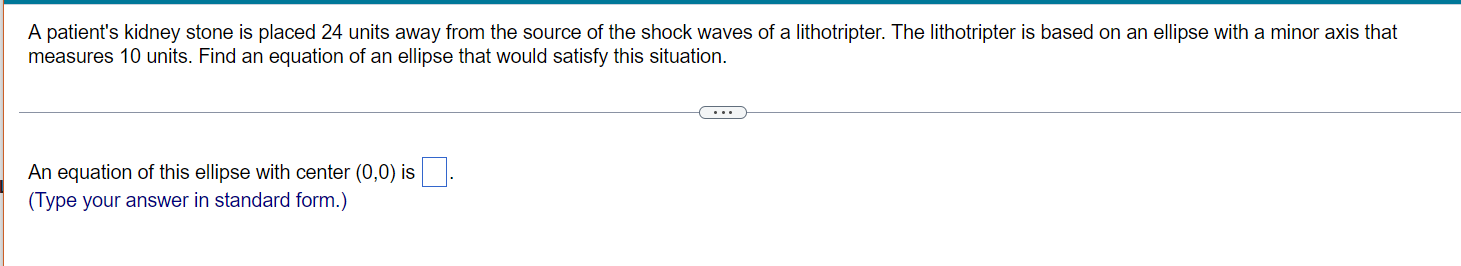 A Patient S Kidney Stone Is Placed 24 Units Away From The Source Of The Shock Waves Of A Lithotripter The Lithotripter 1