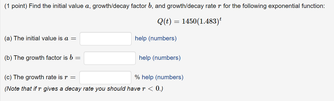 1 Point Find The Initial Value A Growth Decay Factor B And Growth Decay Rater For The Following Exponential Function 1