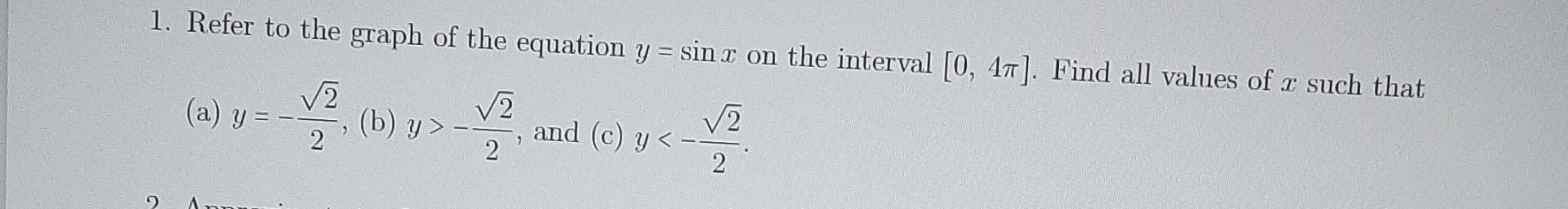 1 Refer To The Graph Of The Equation Y Sin X On The Interval 0 47 Find All Values Of A Such That 2 B Y 2 1