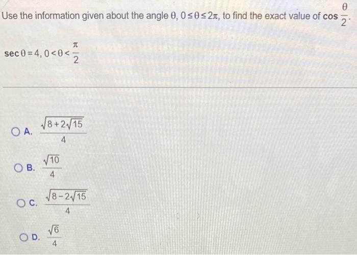 0 Use The Information Given About The Angle 0 0 0 2 To Find The Exact Value Of Cos 2 T Sec 0 4 0 0 2 Oa Ob O C 1
