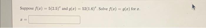 Suppose F X 5 2 5 And G X 52 1 6 Solve F X G X For X 1