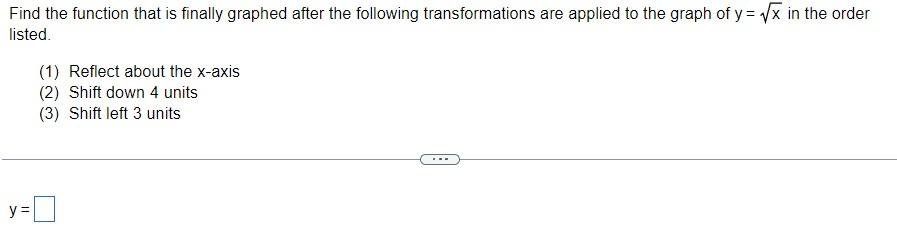 Find The Function That Is Finally Graphed After The Following Transformations Are Applied To The Graph Of Y X In The Or 1