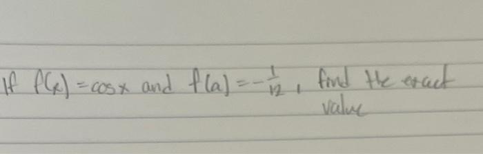 If F X Cost And F A And Fla 1 2 Find The Exact Value 1
