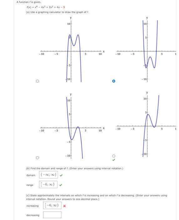 A Function Fis Given F X X 4x 2x 4x 5 A Use A Graphing Calculator To Draw The Graph Of F 10 Range 10 Y 10 1