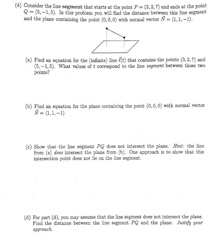 4 Consider The Line Segment That Starts At The Point P 3 2 7 And Ends At The Point Q 5 1 5 In This Problem Y 1