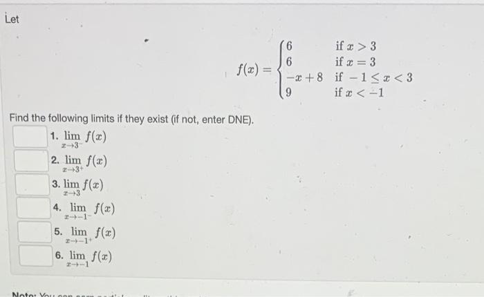 Let Find The Following Limits If They Exist If Not Enter Dne 1 Lim F X 2 3 2 Lim F X 2 3 3 Lim F X 2 3 4 Lim 1