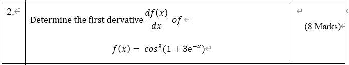 2 Df X Dx F X Cos 1 3e Determine The First Dervative Of 8 Marks 1