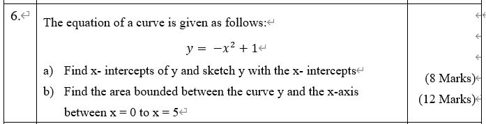 6 The Equation Of A Curve Is Given As Follows Y X 1 A Find X Intercepts Of Y And Sketch Y With The X Intercep 1