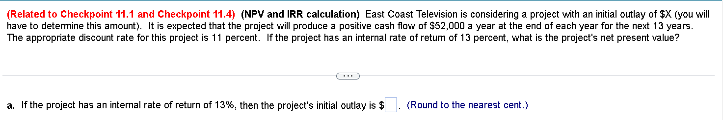 Related To Checkpoint 11 1 And Checkpoint 11 4 Npv And Irr Calculation East Coast Television Is Considering A Projec 1