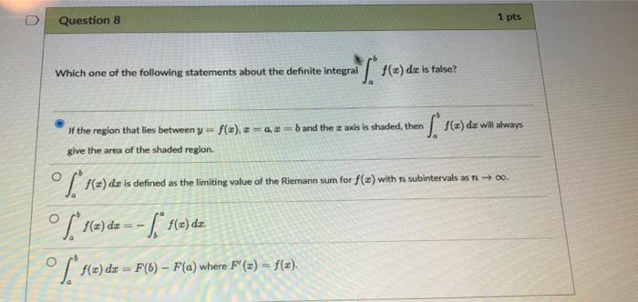 D Question 8 Which One Of The Following Statements About The Definite Integral O O F 2 Dz F 2 Dz 1 Z Of F X Dz F 1