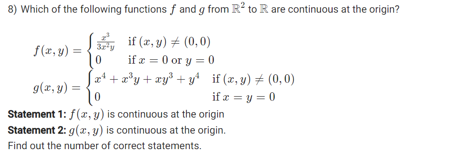 8 Which Of The Following Functions F And G From R To R Are Continuous At The Origin F X Y G X Y X 3x Y 0 1