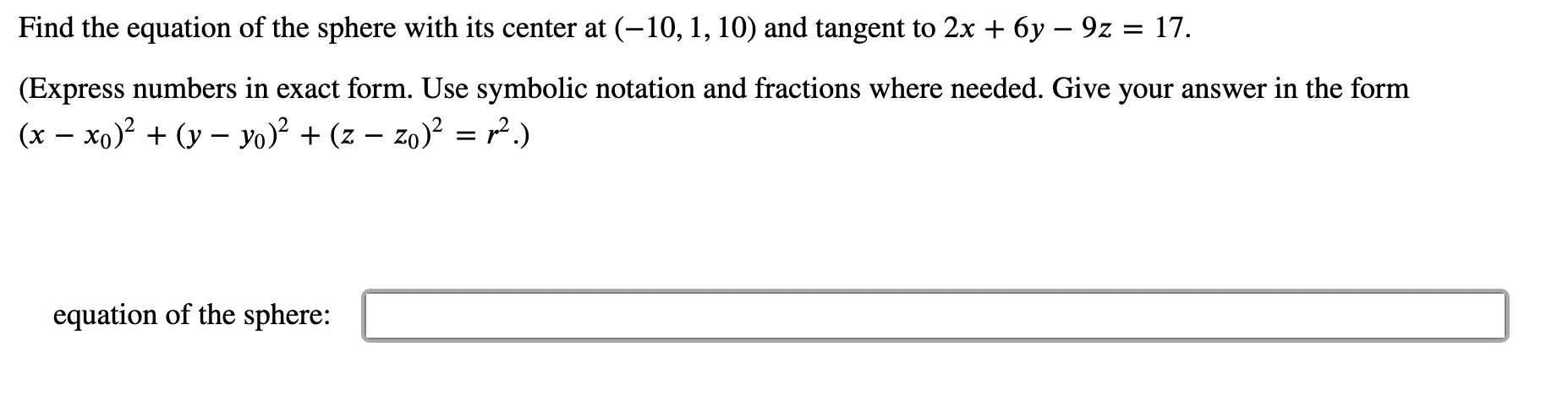 Find The Equation Of The Sphere With Its Center At 10 1 10 And Tangent To 2x 6y 9z 17 Express Numbers In Ex 1
