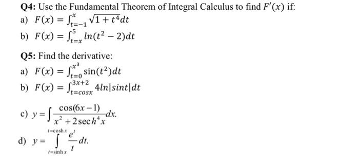 Q4 Use The Fundamental Theorem Of Integral Calculus To Find F X If A F X 1 T Dt B F X N T 2 Dt Q5 Find T 1