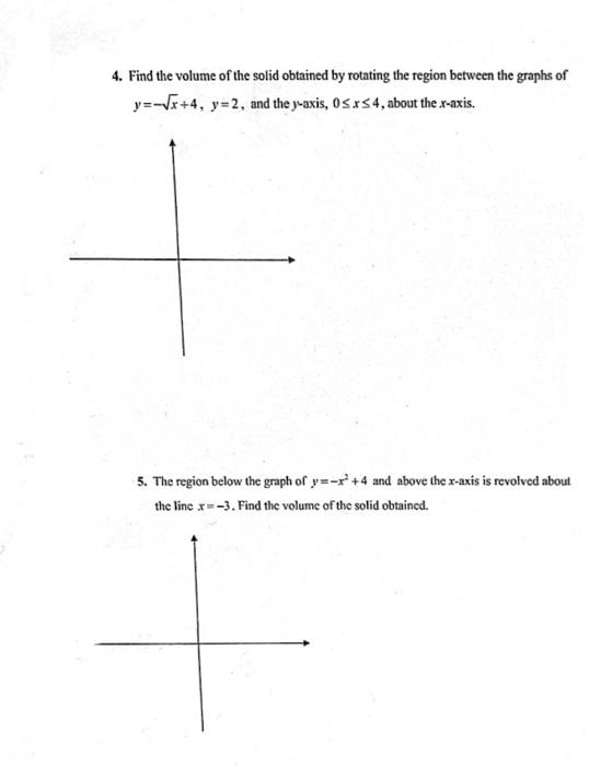 4 Find The Volume Of The Solid Obtained By Rotating The Region Between The Graphs Of Y X 4 Y 2 And The Y Axis 0 X 1
