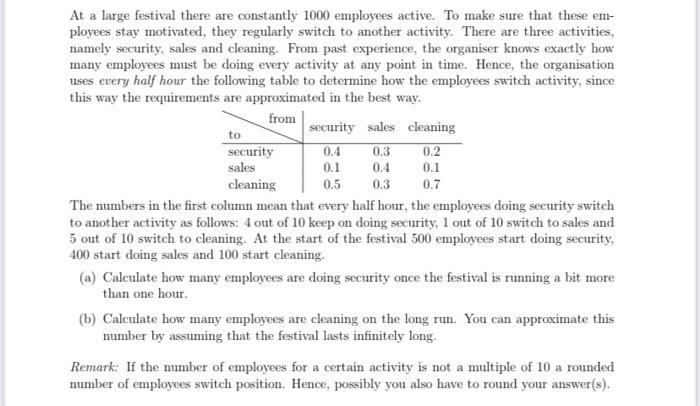 At A Large Festival There Are Constantly 1000 Employees Active To Make Sure That These Em Ployees Stay Motivated They 1
