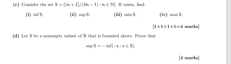 C Consider The Set S N 2 3n 1 N N If Exists Find I Inf S Ii Sup S Iii Min S Iv Max S 1 1 1 1
