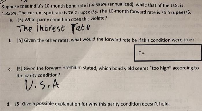Suppose That India S 10 Month Bond Rate Is 4 536 Annualized While That Of The U S Is 1 325 The Current Spot Rate 3