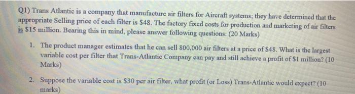 Qi Trans Atlantic Is A Company That Manufacture Air Filters For Aircraft Systems They Have Determined That The Appropr 1