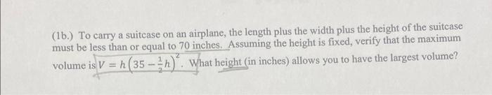 1b To Carry A Suitcase On An Airplane The Length Plus The Width Plus The Height Of The Suitcase Must Be Less Than Or 1