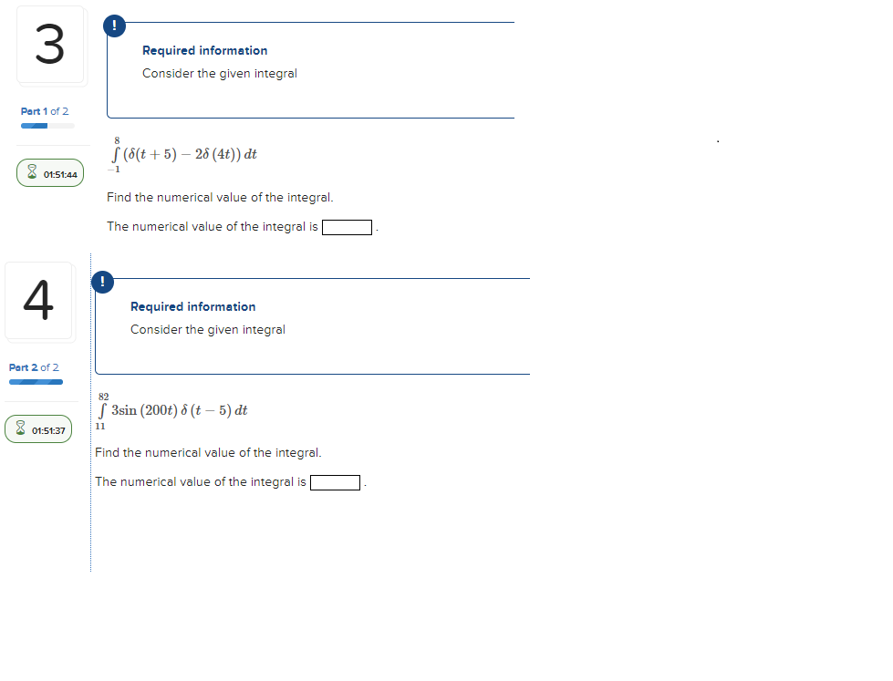 3 Part 1 Of 2 01 51 44 4 Part 2 Of 2 01 51 37 Required Information Consider The Given Integral F S T 5 28 4t Dt F 1