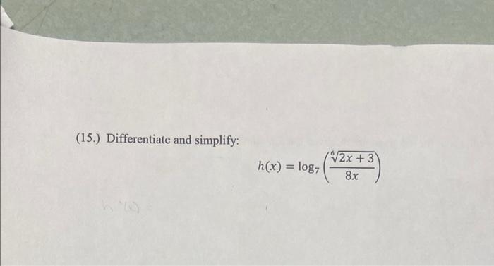 15 Differentiate And Simplify 670 H X Log 2x 3 8x 1