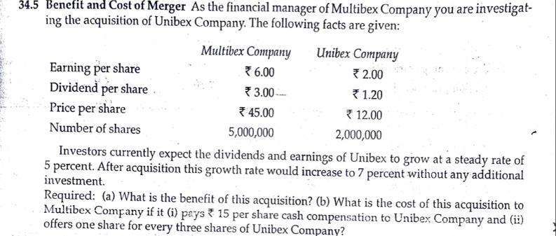 34 5 Benefit And Cost Of Merger As The Financial Manager Of Multibex Company You Are Investigat Ing The Acquisition Of 1