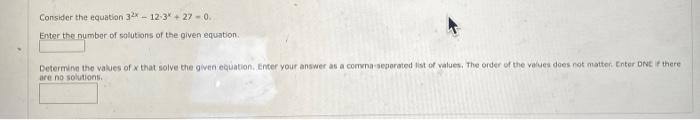 Consider The Equation 32x 12 3 27 0 Enter The Number Of Solutions Of The Given Equation Determine The Values Of X Th 1