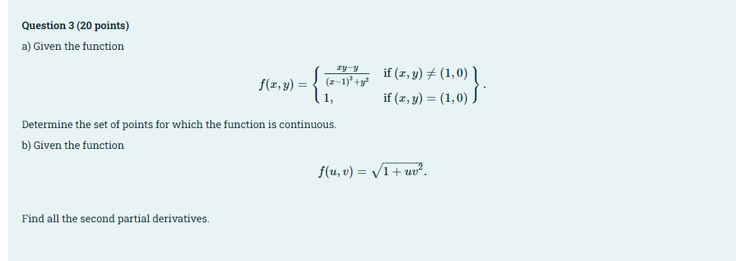 Question 3 20 Points A Given The Function F X Y Find All The Second Partial Derivatives Xy Y X 1 Y 1 Dete 1