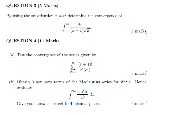 Question 3 5 Marks By Using The Substitution R T Determine The Convergence Of Dr S X 1 X Question 4 11 Marks 1