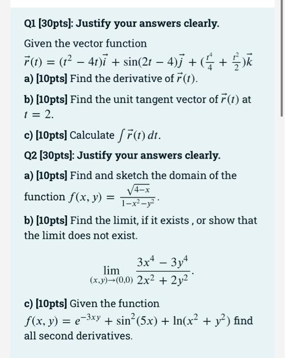 Q1 30pts Justify Your Answers Clearly Given The Vector Function R T T 4t I Sin 2t 4 J K A 1