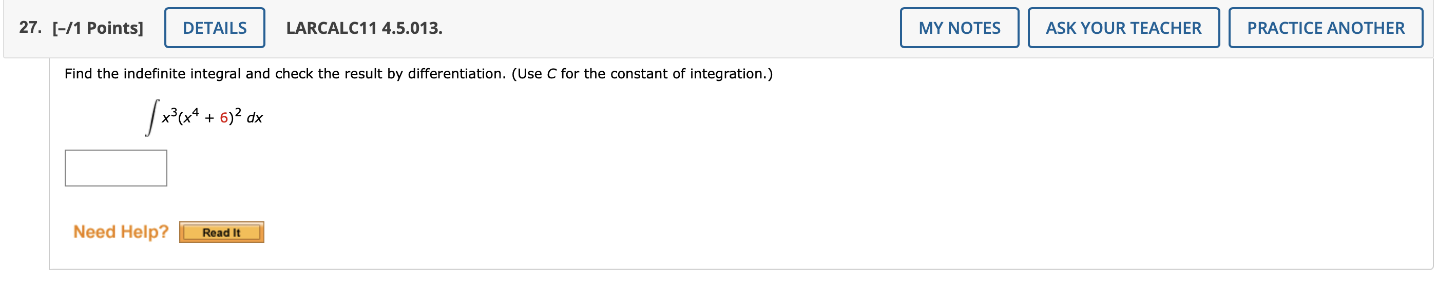 27 1 Points Details Larcalc11 4 5 013 Find The Indefinite Integral And Check The Result By Differentiation Use C 1