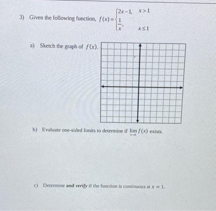 2x 1 X 1 3 Given The Following Function F X 1 A Sketch The Graph Of F X X 1 B Evaluate One Sided Limits To Deter 1