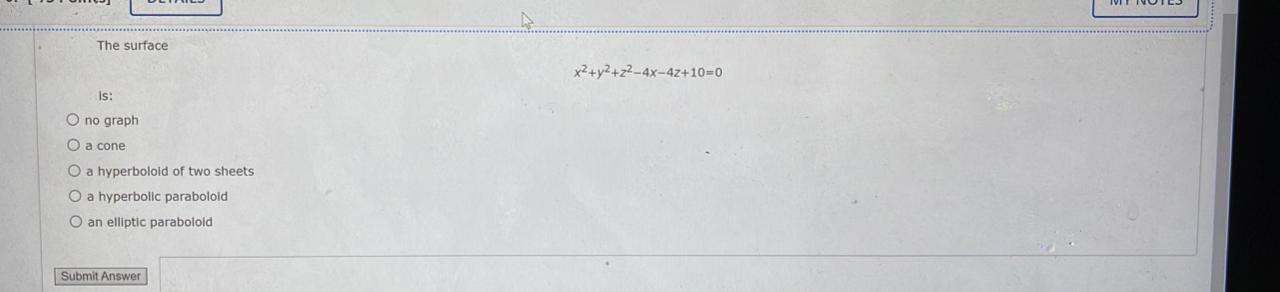 The Surface Is O No Graph O A Cone O A Hyperboloid Of Two Sheets O A Hyperbolic Paraboloid O An Elliptic Paraboloid Su 1