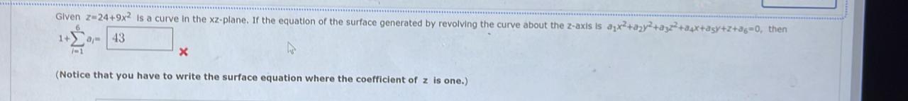 Given Z 24 9x2 Is A Curve In The Xz Plane If The Equation Of The Surface Generated By Revolving The Curve About The Z A 1