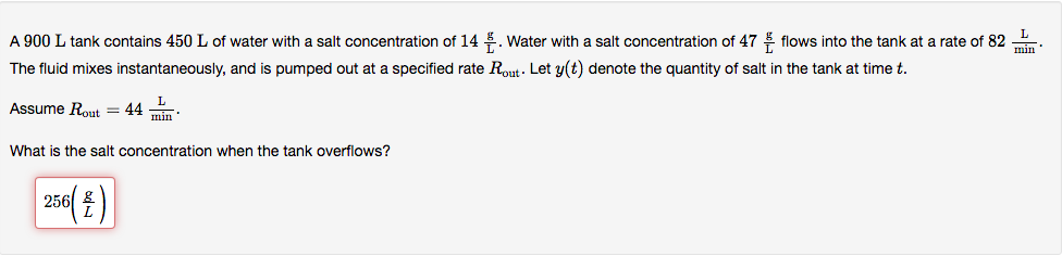 A 900 L Tank Contains 450 L Of Water With A Salt Concentration Of 14 Water With A Salt Concentration Of 47 Flows Into T 1