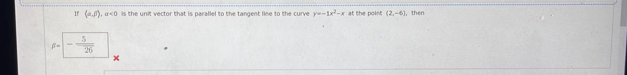 B If A B A 0 Is The Unit Vector That Is Parallel To The Tangent Line To The Curve Y 1x X At The Point 2 6 Then 1