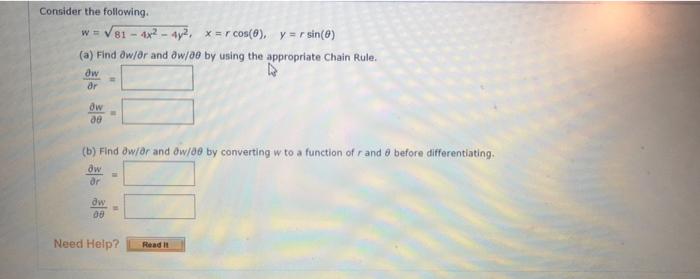 Consider The Following W 81 4x 4y X R Cos 6 Y Rsin 0 A Find Ow Or And Ow 00 By Using The Appropriate Cha 1