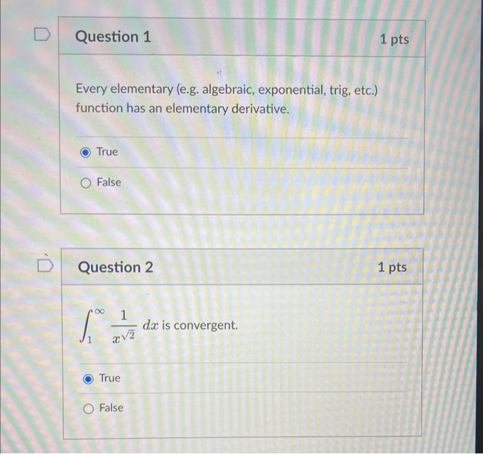Question 1 Every Elementary E G Algebraic Exponential Trig Etc Function Has An Elementary Derivative True False 1