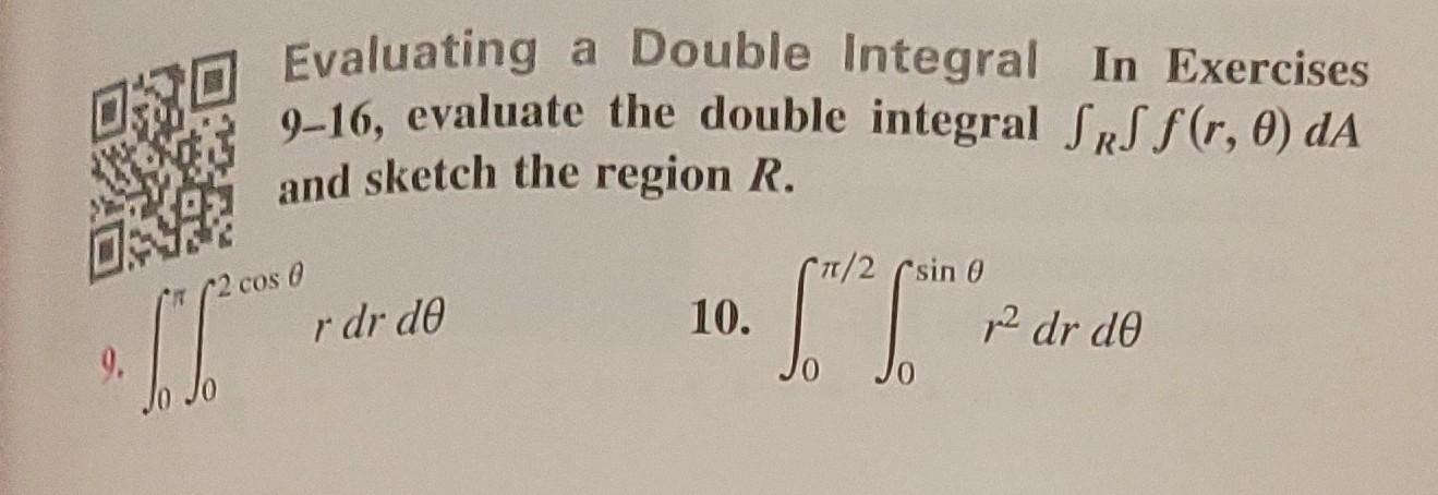 9 T Evaluating A Double Integral In Exercises 9 16 Evaluate The Double Integral Srs F R 0 Da And Sketch The Region 1