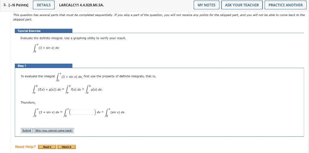 3 6 Points Tutorial Exercise Evaluate The Definite Integral Use A Graphing Utility To Verify Your Result 3 Sin 1