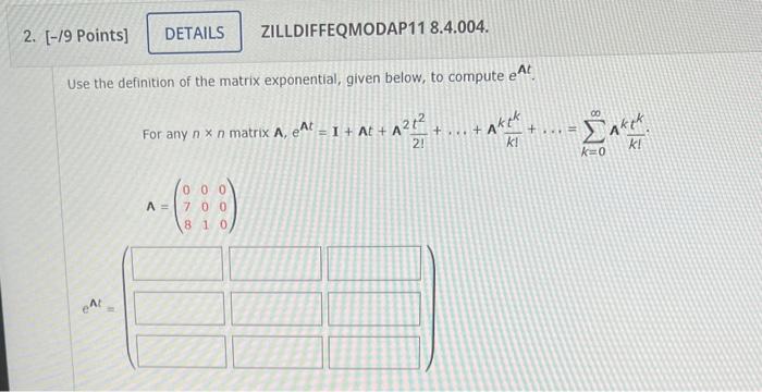 2 9 Points Details Use The Definition Of The Matrix Exponential Given Below To Compute E Eat 04 Zilldiffeqmodap1 1