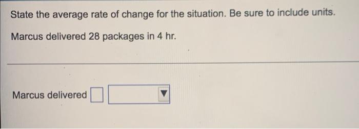 State The Average Rate Of Change For The Situation Be Sure To Include Units The Temperature Rose From 68 Degrees At 8 2