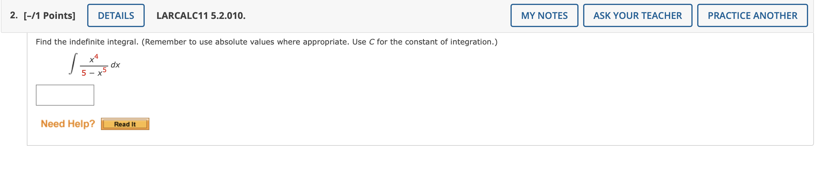 2 1 Points Details Find The Indefinite Integral Remember To Use Absolute Values Where Appropriate Use C For The 1
