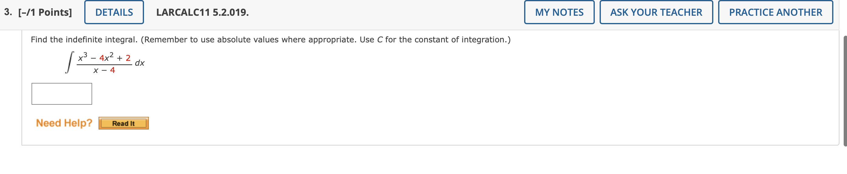 3 1 Points Details Find The Indefinite Integral Remember To Use Absolute Values Where Appropriate Use C For The 1