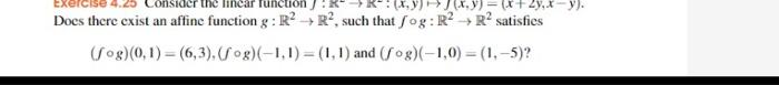 Tunction J X Y X 2y X Y Does There Exist An Affine Function G R R Such That Fog R R Satisfies Fog 0 1 1