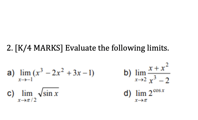 2 K 4 Marks Evaluate The Following Limits A Lim X 2x 3x 1 C Lim Sin X X X 2 B Lim X 2x 2 3 D Lim 2 Co 1