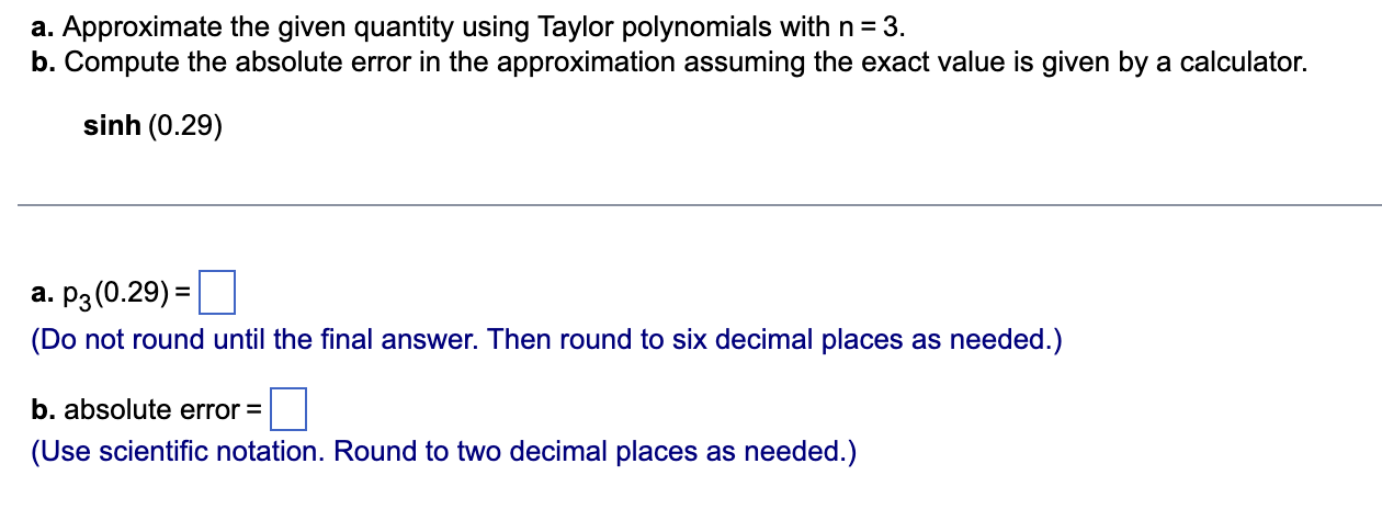 A Approximate The Given Quantity Using Taylor Polynomials With N 3 B Compute The Absolute Error In The Approximatio 1