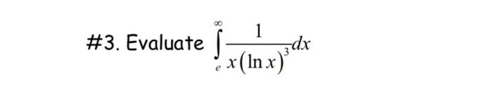 1 X In X 3 Dx 3 Evaluate F 1