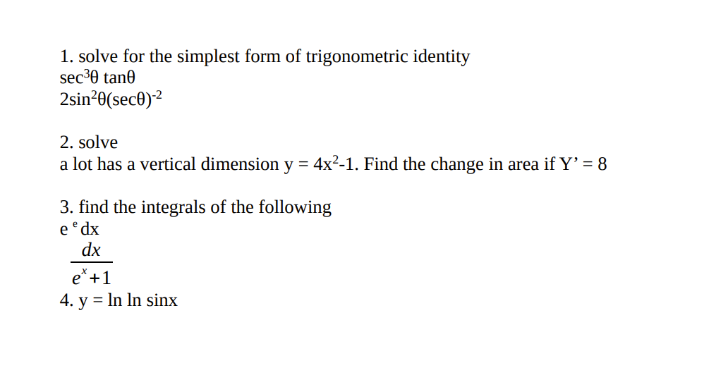 1 Solve For The Simplest Form Of Trigonometric Identity Sec 0 Tane 2sin 0 Sec0 2 Solve A Lot Has A Vertical Dimensi 1